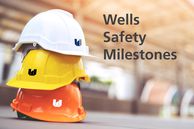 wells safety milestones